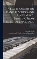 Few Thoughts on Piano Teaching and Piano Music, Deriving From Personal Experience