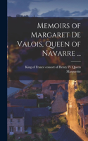 Memoirs of Margaret De Valois, Queen of Navarre ... [microform]