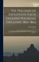 Preussische Expedition nach Ostasien während der Jahre 1860-1862