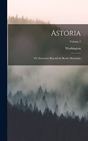 Astoria; or, Enterprise Beyond the Rocky Mountains; Volume 3