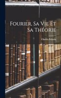 Fourier, Sa Vie Et Sa Théorie