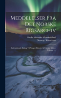 Meddelelser Fra Det Norske Rigsarchiv