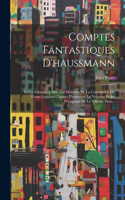 Comptes Fantastiques D'haussmann
