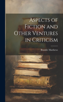 Aspects of Fiction and Other Ventures in Criticism