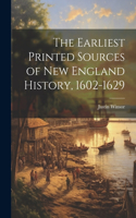 Earliest Printed Sources of New England History, 1602-1629