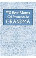 Only the Best Moms Get Promoted to Grandma