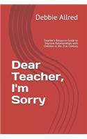 Dear Teacher, I'm Sorry