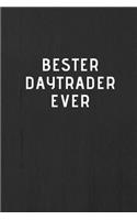 BESTER DAYTRADER EVER - Journal - Tagebuch - Notizbuch - Notebook