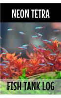 Neon Tetra Fish tank Log: Blank Lined Book For Neon Tetra Fish Tank Maintenance. Great For Monitoring Water Parameters, Water Change Schedule, And Breeding Conditions.