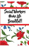 Social Workers Make Life Beautiful