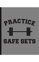 Practice Safe Sets