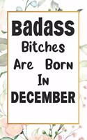 Badass Bitches Are Born In December