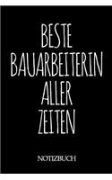 Beste Bauarbeiterin Aller Zeiten Notizbuch: A5 auf 120 Seiten I liniert I Skizzenbuch I super zum Zeichnen oder notieren I Geschenkidee für die Liebsten I Format 6x9 I Geschenk