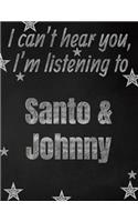 I can't hear you, I'm listening to Santo & Johnny creative writing lined notebook