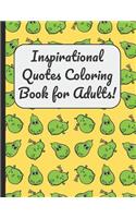 Inspirational Quotes Coloring Book for Adults!: A Large Journal and Book for Boys and Girls of All Ages With 60 Inspirational and Motivational Quotes Written Within Mandala Designs for Coloring