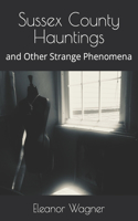 Sussex County Hauntings