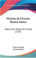 Histoire de L'Ancien Theatre Italien
