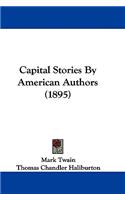 Capital Stories By American Authors (1895)