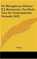 de Weergalooze Dichter P. J. Beronicius, Ten Deele Voor de Nederduitsche Vertaalt (1692)