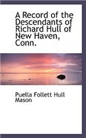 A Record of the Descendants of Richard Hull of New Haven, Conn.