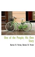 One of the People; His Own Story