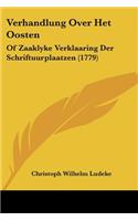 Verhandlung Over Het Oosten: Of Zaaklyke Verklaaring Der Schriftuurplaatzen (1779)