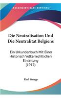 Neutralisation Und Die Neutralitat Belgiens