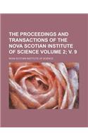 The Proceedings and Transactions of the Nova Scotian Institute of Science Volume 2; V. 9: (English)