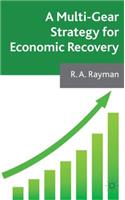A Multi-Gear Strategy for Economic Recovery
