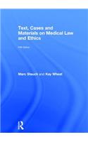 Text, Cases and Materials on Medical Law and Ethics