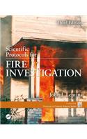 Scientific Protocols for Fire Investigation, Third Edition: (Protocols in Forensic Science)