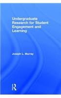 Undergraduate Research for Student Engagement and Learning