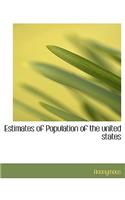 Estimates of Population of the United States: (English)
