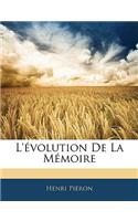 L'Evolution de La Memoire