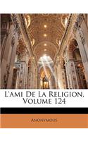 L'Ami de La Religion, Volume 124