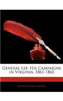 General Lee: His Campaigns in Virginia, 1861-1865