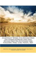 Aristoteles' Werke: Vier Bücher ueber das himmelsgebäude und zwei Bücher ueber das Entstehen und Vergehen, Zweiter Band