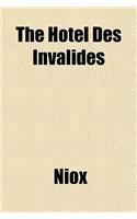The Hotel Des Invalides