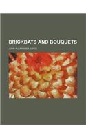 Brickbats and Bouquets: (English)