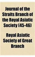 Journal of the Straits Branch of the Royal Asiatic Society (Volume 45-46)