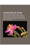 Languages of Syria: Arabic Language, Russian Language, Syriac Language, Kurdish Language, Western Armenian Language, Ugaritic Language