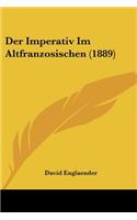 Der Imperativ Im Altfranzosischen (1889)