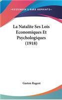La Natalite Ses Lois Economiques Et Psychologiques (1918)
