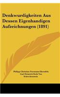 Denkwurdigkeiten Aus Dessen Eigenhandigen Aufzeichnungen (1891)