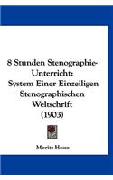 8 Stunden Stenographie-Unterricht
