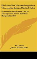 Die Lehre Des Wurttembergischen Theosophen Johann Michael Hahn