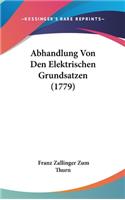 Abhandlung Von Den Elektrischen Grundsatzen (1779)