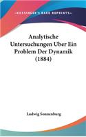 Analytische Untersuchungen Uber Ein Problem Der Dynamik (1884)