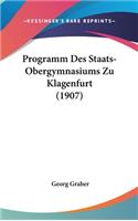 Programm Des Staats-Obergymnasiums Zu Klagenfurt (1907)