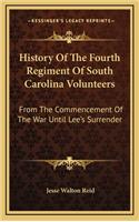 History Of The Fourth Regiment Of South Carolina Volunteers